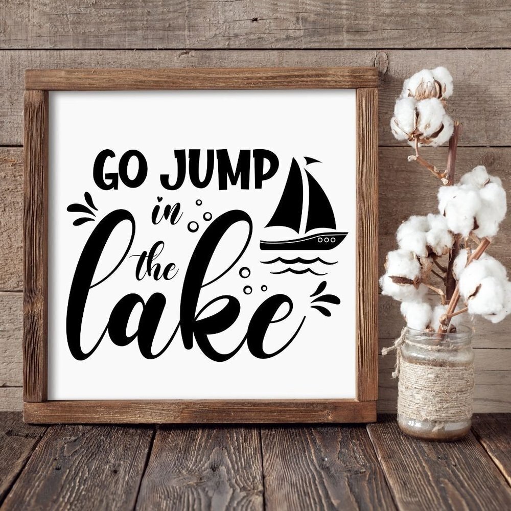 Go Jump in the Lake Hand-crafted sign